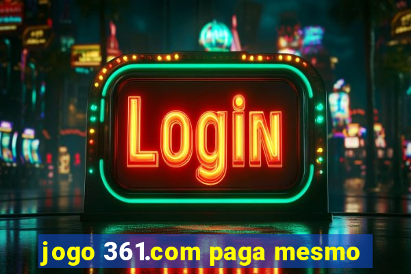 jogo 361.com paga mesmo